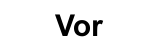 Vor