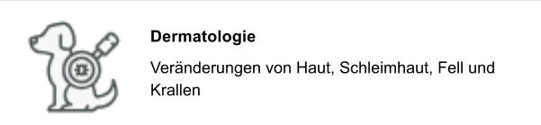 Dermatologie Ver�nderungen von Haut, Schleimhaut, Fell und Krallen