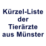 Krzel-Liste  der  Tierrzte  aus Mnster