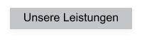 Unsere Leistungen