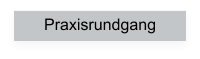 Praxisrundgang