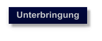 Unterbringung